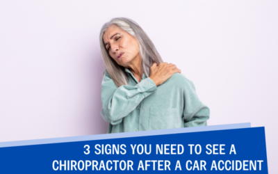 3 Signs You Need to See a Chiropractor After a Car Accident